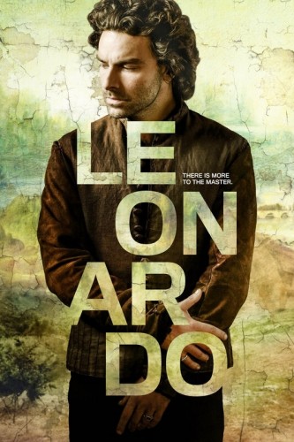 Леонардо (2021) - мрачная интригующая восхищающая драма (сериал), основанная на реальных событиях: знаменитый художник-изобретатель